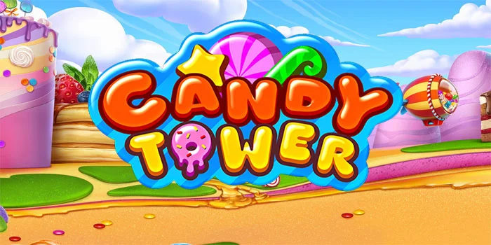 Candy-Tower---Menjelajahi-Slot-Menara-Permen-Tergacor