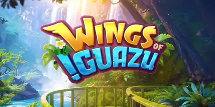 Wings of Iguazu – Permainan Terbaru dari PG Soft untuk Penggemar Slot