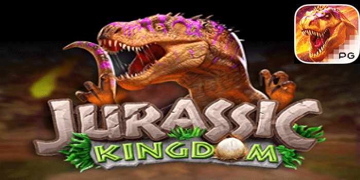 Rahasia Menang Besar Bermain Di Slot Jurassic Kingdom