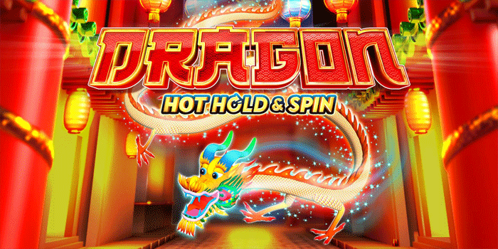 Strategi Sakti Menang di Dragon Hot Hold & Spin