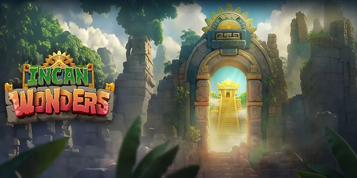 Bocoran Tips Mendapatkan Jackpot Di Slot Incan Wonders