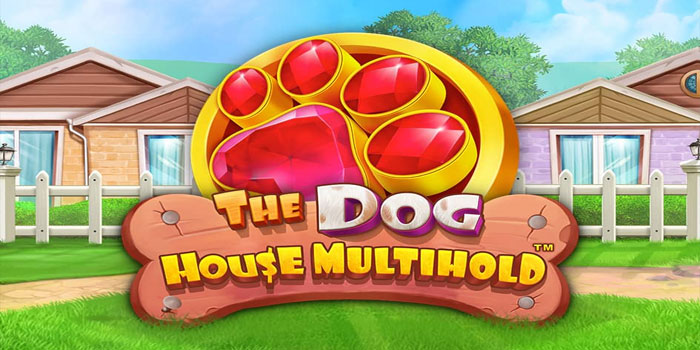 Panduan Jackpot Mudah di Slot The Dog House Multihold 