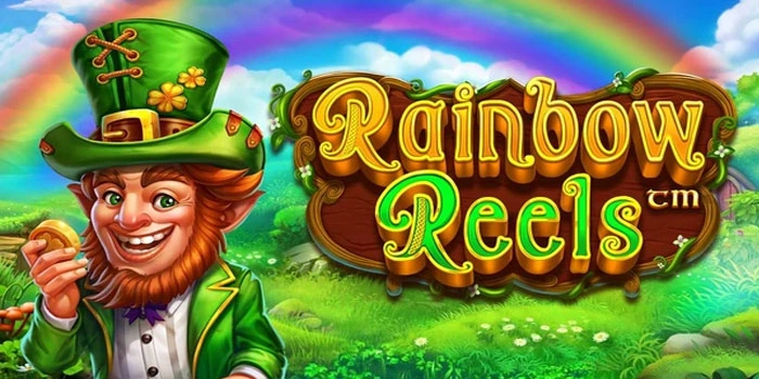 Kunci Sukses Menggandakan Kemenangan Jackpot di Rainbow Reels
