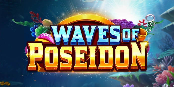 Cara Menentukan Waktu Tepat Bermain Slot Waves Of Poseidon
