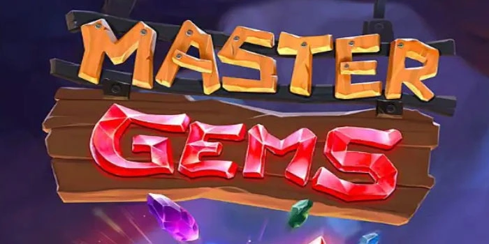 Tips Mendapatkan Menang Besar di Slot Master Gems